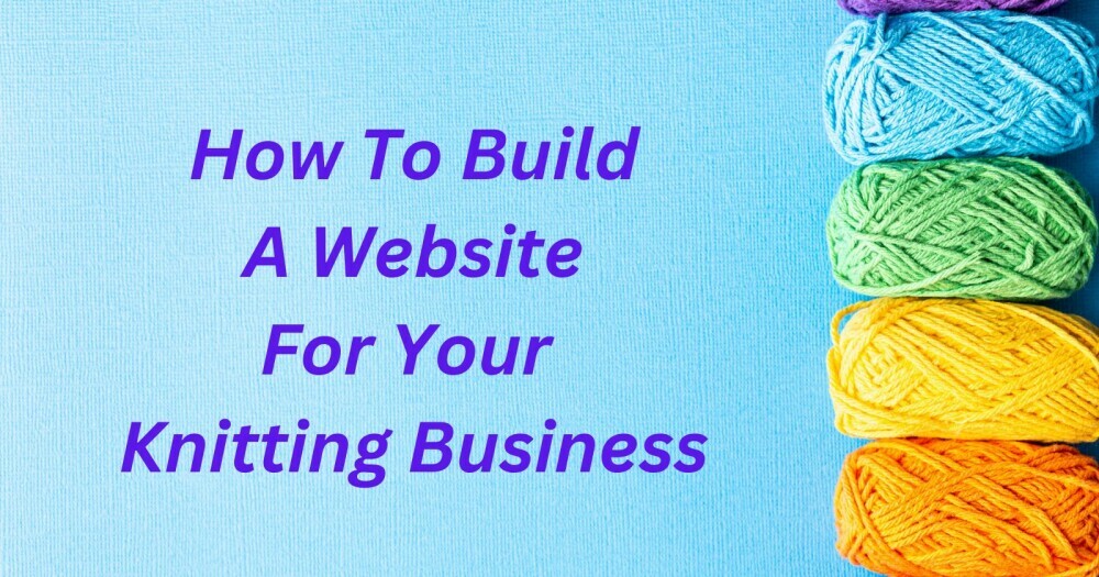 how to build a website for my knitting business